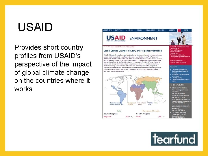 USAID Provides short country profiles from USAID’s perspective of the impact of global climate