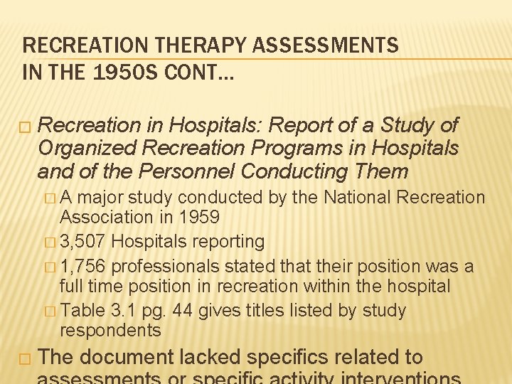 RECREATION THERAPY ASSESSMENTS IN THE 1950 S CONT. . . � Recreation in Hospitals: