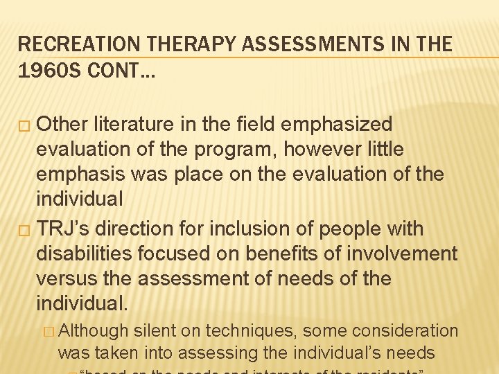 RECREATION THERAPY ASSESSMENTS IN THE 1960 S CONT. . . � Other literature in