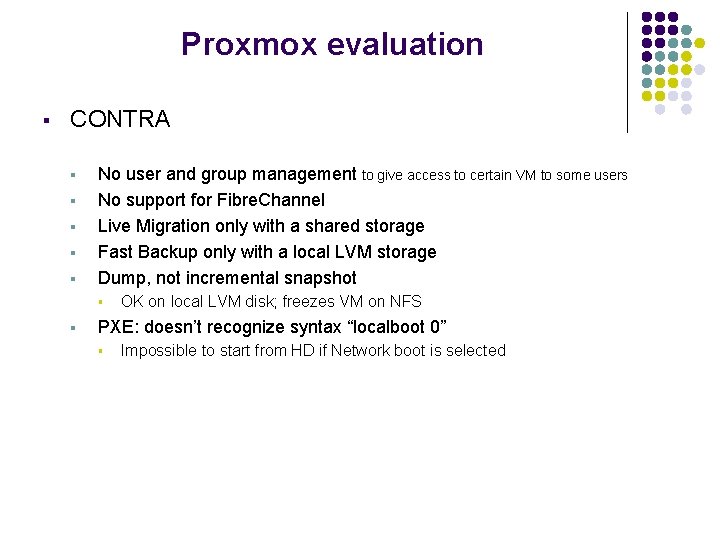 Proxmox evaluation § CONTRA § § § No user and group management to give