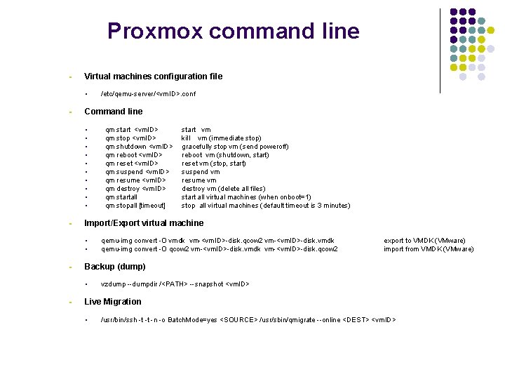 Proxmox command line § Virtual machines configuration file § § Command line § §