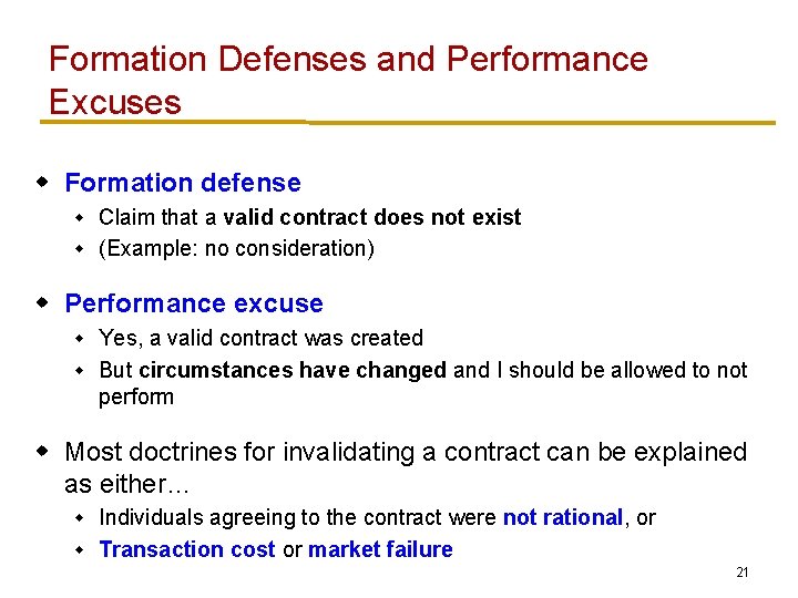 Formation Defenses and Performance Excuses w Formation defense Claim that a valid contract does