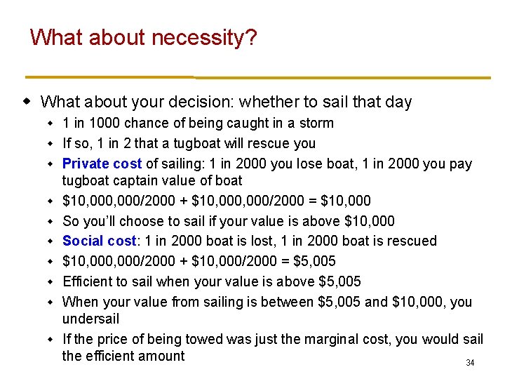 What about necessity? w What about your decision: whether to sail that day w