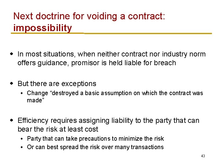 Next doctrine for voiding a contract: impossibility w In most situations, when neither contract
