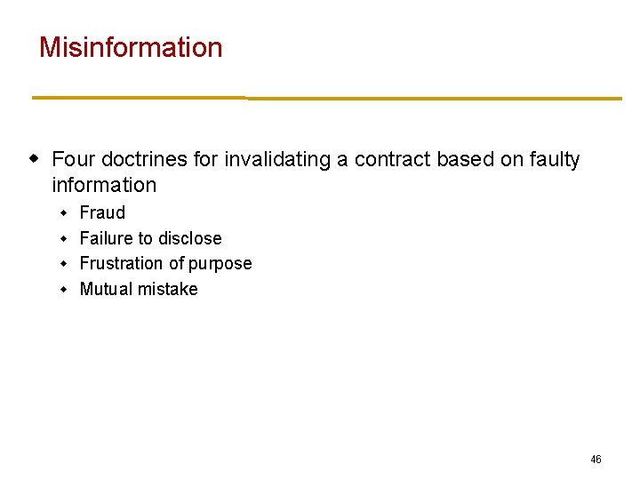 Misinformation w Four doctrines for invalidating a contract based on faulty information Fraud w