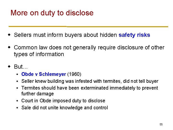 More on duty to disclose w Sellers must inform buyers about hidden safety risks