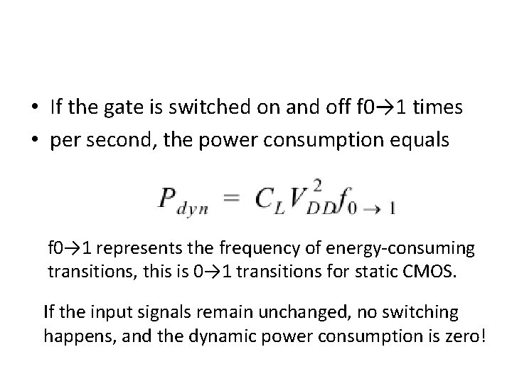  • If the gate is switched on and off f 0→ 1 times