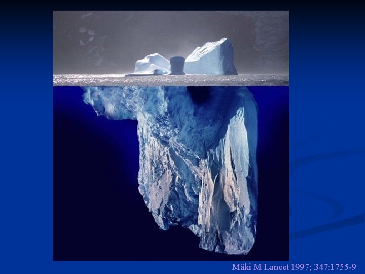 Iceberg 30% A n ti c o r p s + Mäki M Lancet