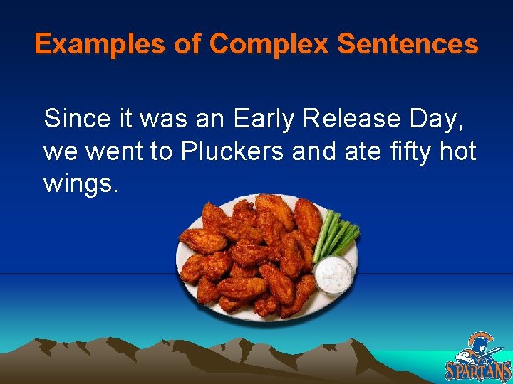 Examples of Complex Sentences Since it was an Early Release Day, we went to Examples of Complex Sentences Since it was an Early Release Day, we went to