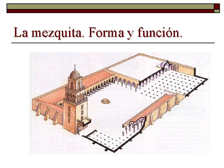 La mezquita. Forma y función. 