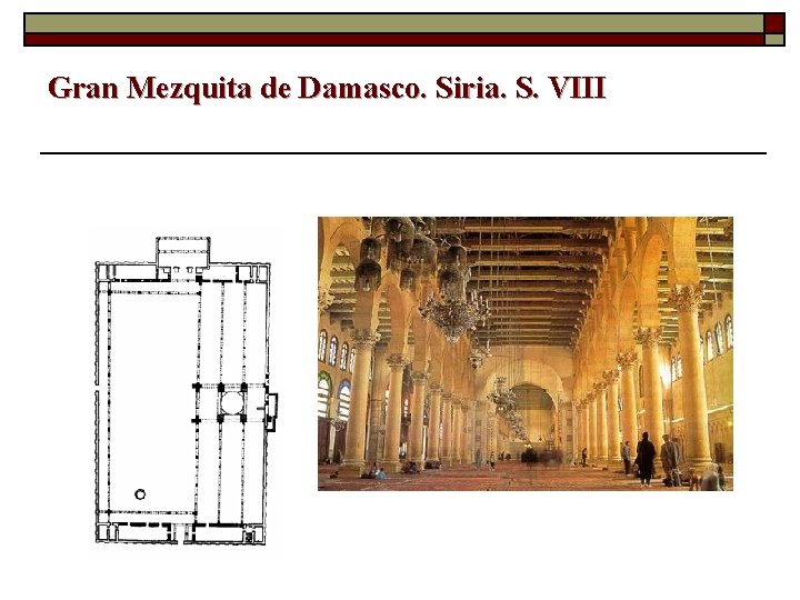 Gran Mezquita de Damasco. Siria. S. VIII 