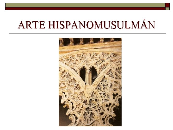 ARTE HISPANOMUSULMÁN 