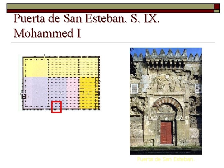 Puerta de San Esteban. S. IX. Mohammed I Puerta de San Esteban. 