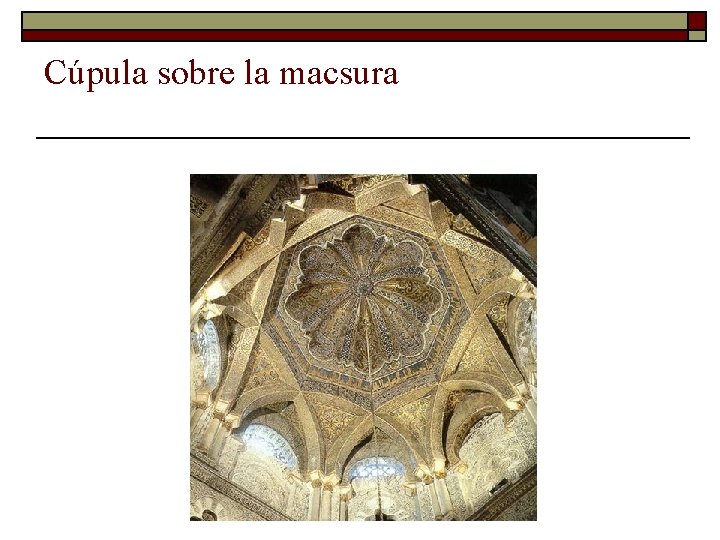 Cúpula sobre la macsura 