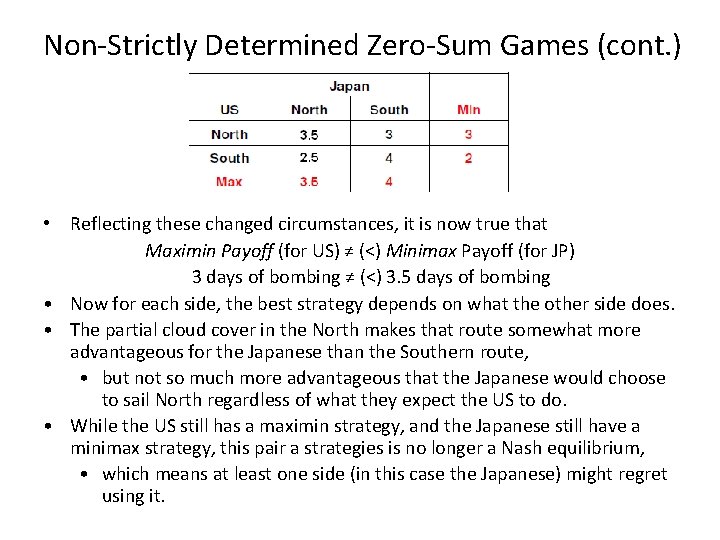 Non-Strictly Determined Zero-Sum Games (cont. ) • Reflecting these changed circumstances, it is now