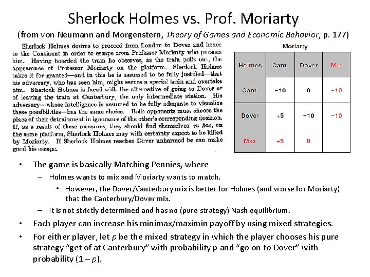 Sherlock Holmes vs. Prof. Moriarty (from von Neumann and Morgenstern, Theory of Games and