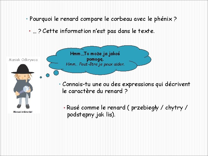  • Pourquoi le renard compare le corbeau avec le phénix ? • …