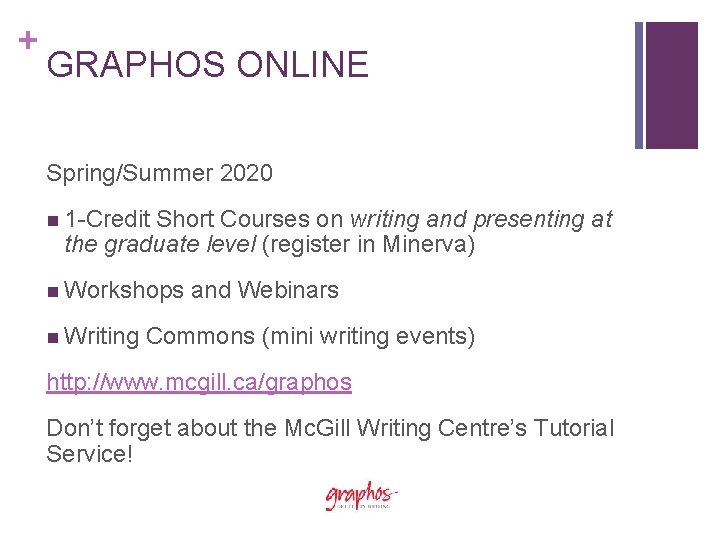 + GRAPHOS ONLINE Spring/Summer 2020 n 1 -Credit Short Courses on writing and presenting