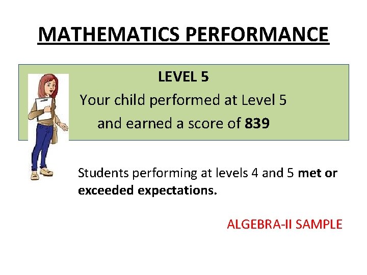 MATHEMATICS PERFORMANCE LEVEL 5 Your child performed at Level 5 and earned a score