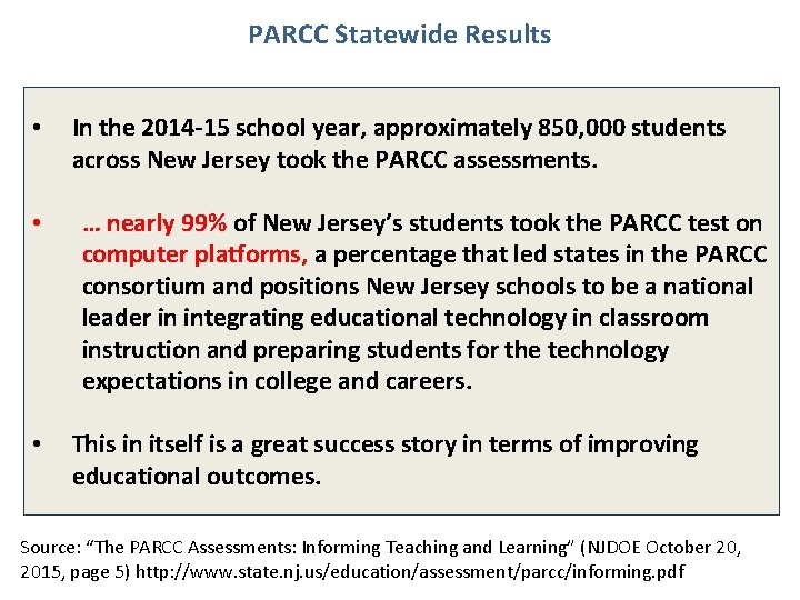 PARCC Statewide Results • • • In the 2014 -15 school year, approximately 850,