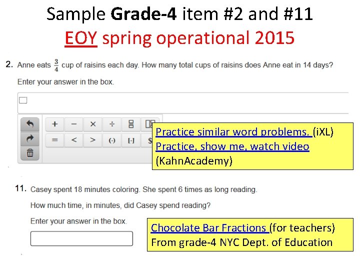 Sample Grade-4 item #2 and #11 EOY spring operational 2015 Practice similar word problems.