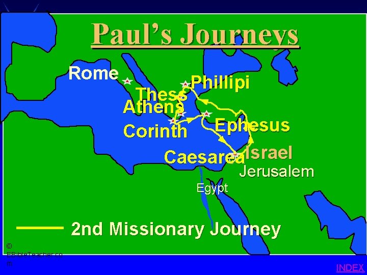 Paul’s Journeys Rome Paul-2 nd Missionary Journey Phillipi Thess Athens Israel Corinth Ephesus Caesarea. Paul’s Journeys Rome Paul-2 nd Missionary Journey Phillipi Thess Athens Israel Corinth Ephesus Caesarea.