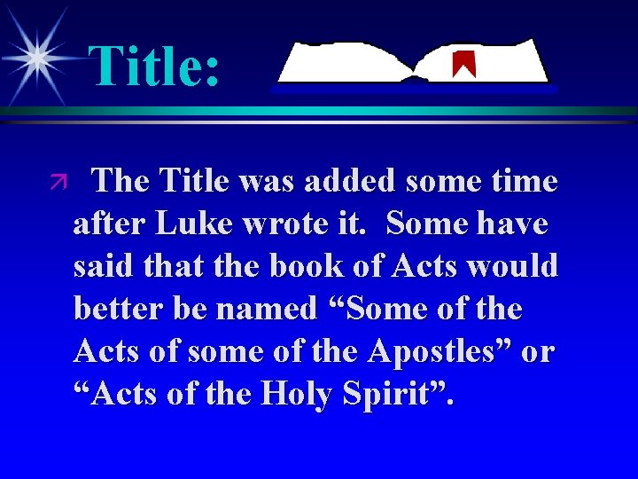 Title: ä The Title was added some time after Luke wrote it. Some have Title: ä The Title was added some time after Luke wrote it. Some have