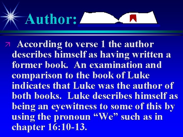 Author: ä According to verse 1 the author describes himself as having written a Author: ä According to verse 1 the author describes himself as having written a