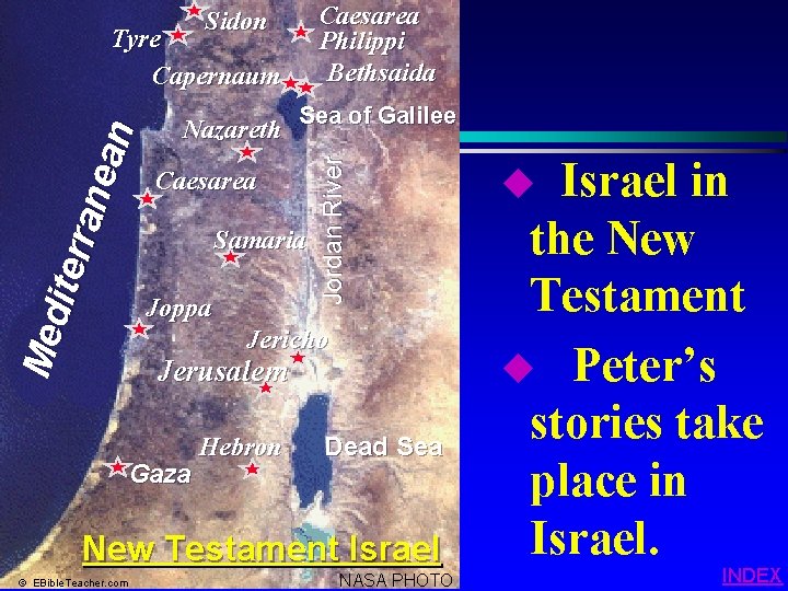 Sidon Caesarea Samaria Joppa Jericho Jerusalem Gaza Hebron Dead Sea New Testament Israel © Sidon Caesarea Samaria Joppa Jericho Jerusalem Gaza Hebron Dead Sea New Testament Israel ©