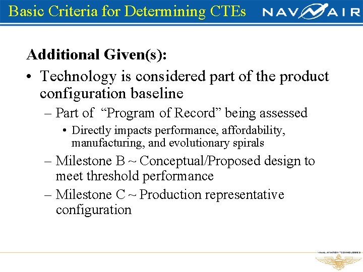 Basic Criteria for Determining CTEs Additional Given(s): • Technology is considered part of the