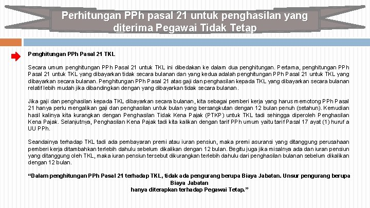 Perhitungan PPh pasal 21 untuk penghasilan yang diterima Pegawai Tidak Tetap Penghitungan PPh Pasal