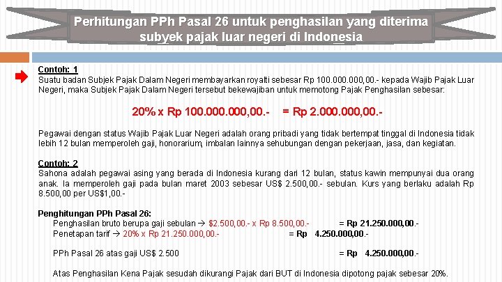 Perhitungan PPh Pasal 26 untuk penghasilan yang diterima subyek pajak luar negeri di Indonesia