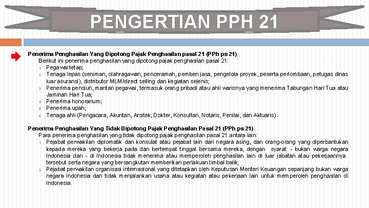 PENGERTIAN PPH 21 Penerima Penghasilan Yang Dipotong Pajak Penghasilan pasal 21 (PPh ps 21)