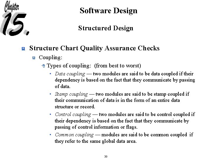 Software Design Structured Design : Structure Chart Quality Assurance Checks < Coupling: 8 Types