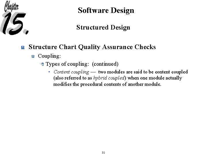 Software Design Structured Design : Structure Chart Quality Assurance Checks < Coupling: 8 Types