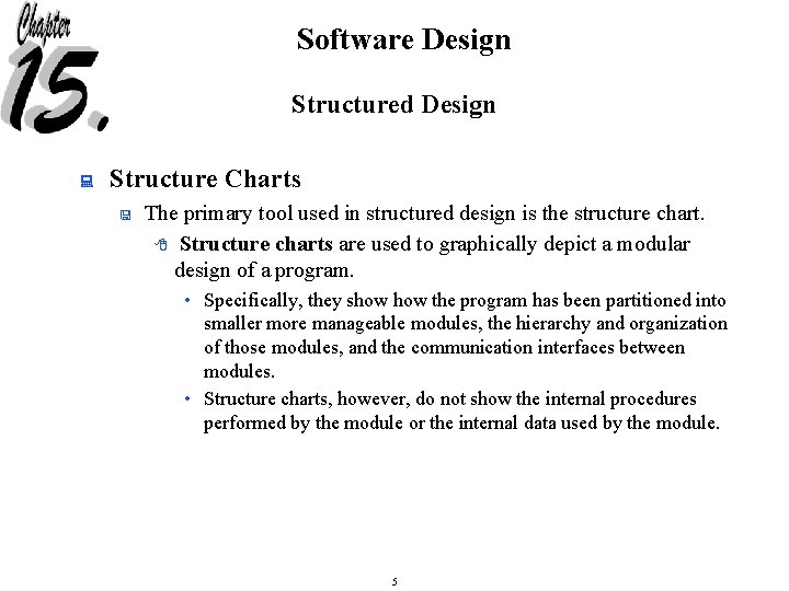 Software Design Structured Design : Structure Charts < The primary tool used in structured