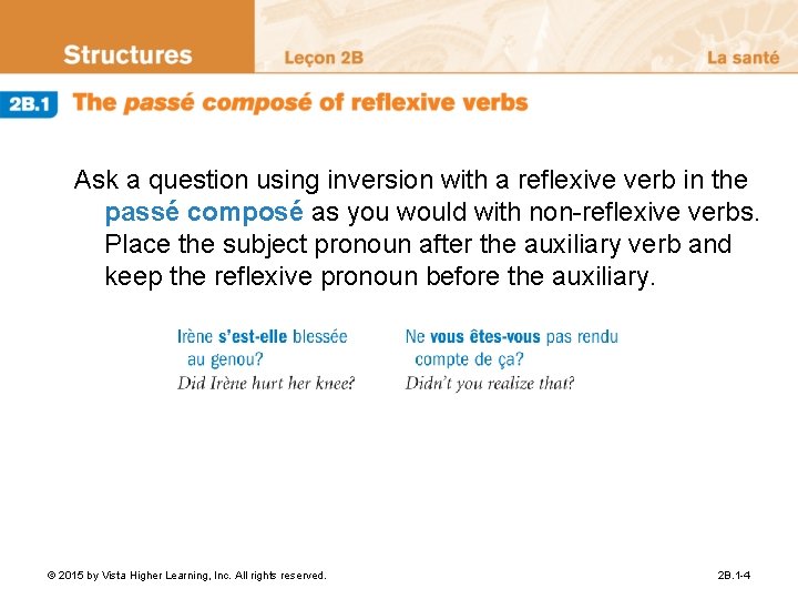 Ask a question using inversion with a reflexive verb in the passé composé as Ask a question using inversion with a reflexive verb in the passé composé as