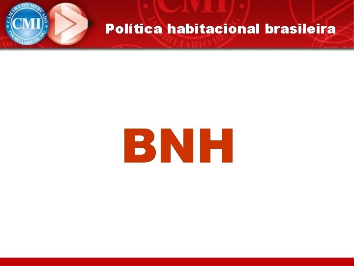 Política habitacional brasileira BNH 