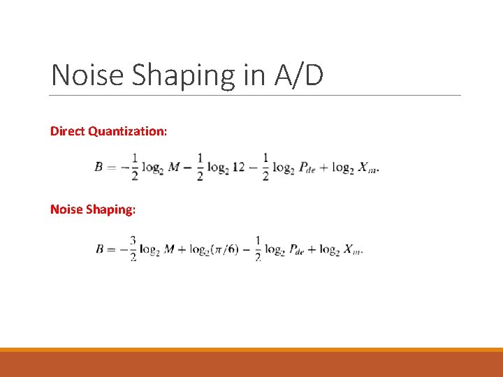 Noise Shaping in A/D Direct Quantization: Noise Shaping: 