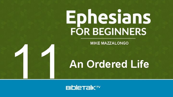 11 MIKE MAZZALONGO An Ordered Life 