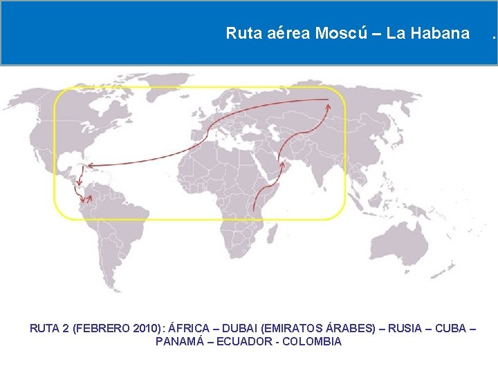 Ruta aérea Moscú – La Habana RRUTA 2 (FEBRERO 2010): ÁFRICA – DUBAI (EMIRATOS