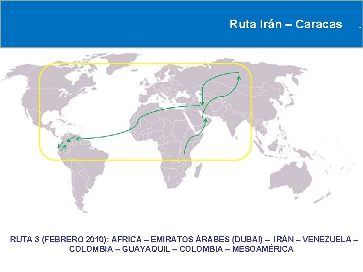 Ruta Irán – Caracas . RRUTA 3 (FEBRERO 2010): AFRICA – EMIRATOS ÁRABES (DUBAI)