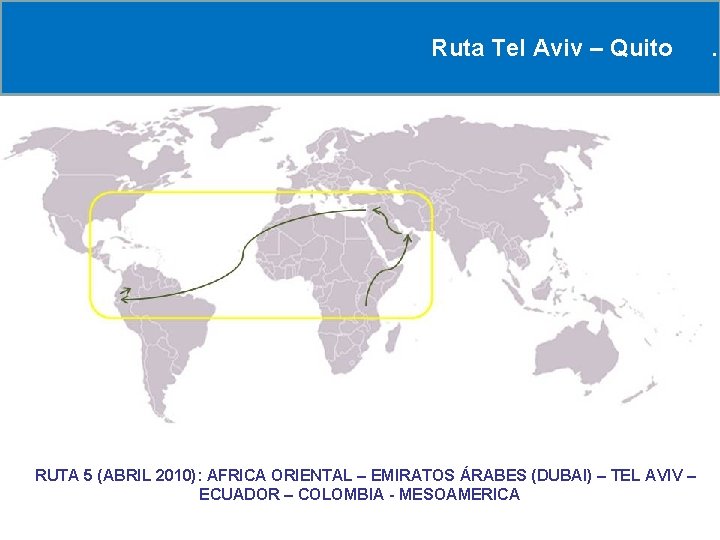 Ruta Tel Aviv – Quito . RRUTA 5 (ABRIL 2010): AFRICA ORIENTAL – EMIRATOS