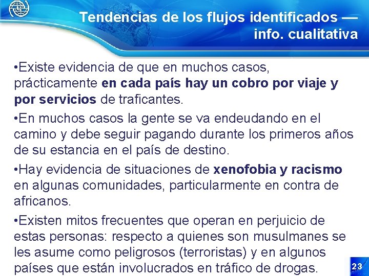 Tendencias de los flujos identificados –– info. cualitativa • Existe evidencia de que en