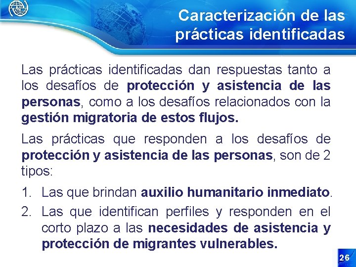 Caracterización de las prácticas identificadas Las prácticas identificadas dan respuestas tanto a los desafíos