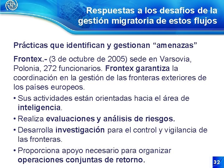Respuestas a los desafíos de la gestión migratoria de estos flujos Prácticas que identifican
