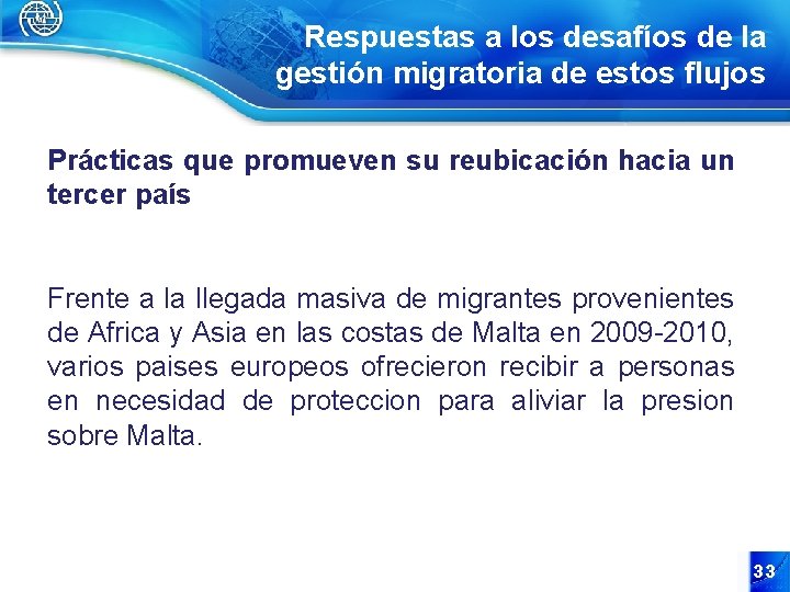 Respuestas a los desafíos de la gestión migratoria de estos flujos Prácticas que promueven