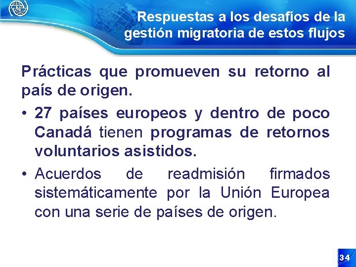 Respuestas a los desafíos de la gestión migratoria de estos flujos Prácticas que promueven