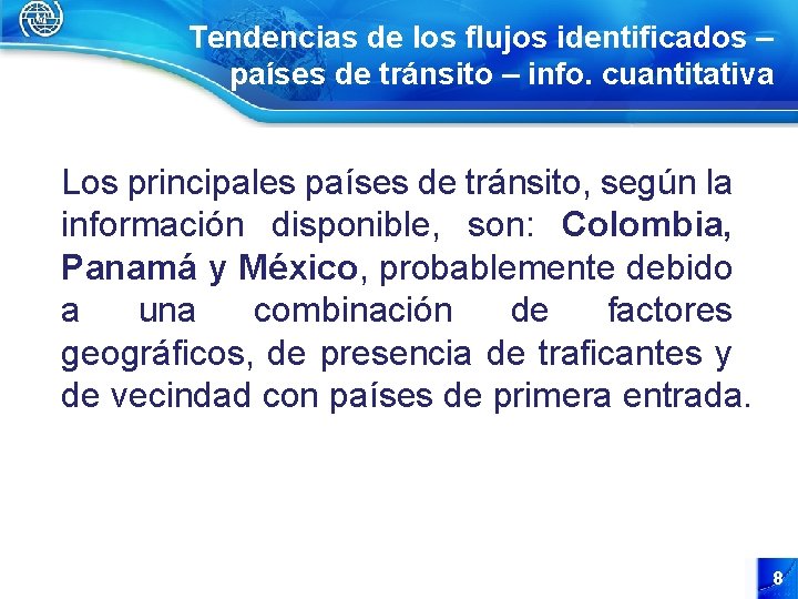 Tendencias de los flujos identificados – países de tránsito – info. cuantitativa Los principales