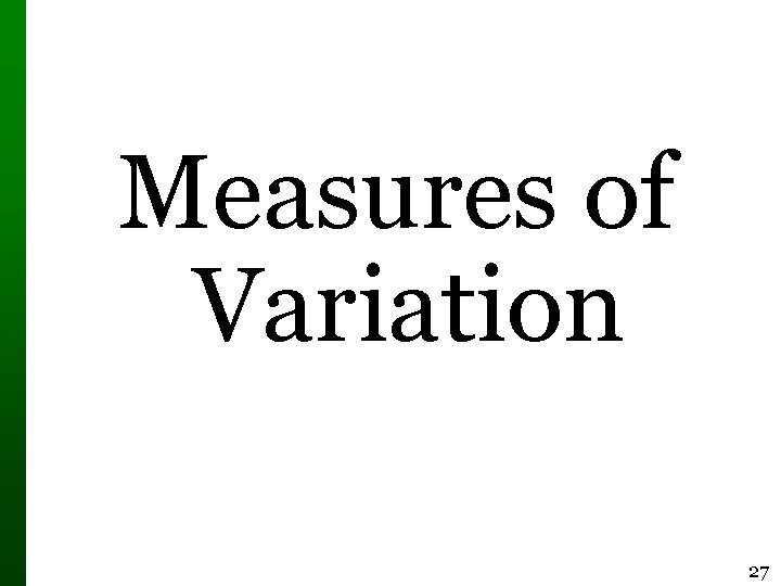 Measures of Variation 27 